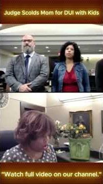 Judge Scolds Mom for DUI with Kids