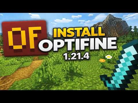 How To Install OptiFine In Minecraft 1.21.4