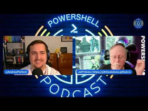 PowerShell Wisdom from 35 Years in the Trenches with Jeff Hicks. The PowerShell Podcast E222