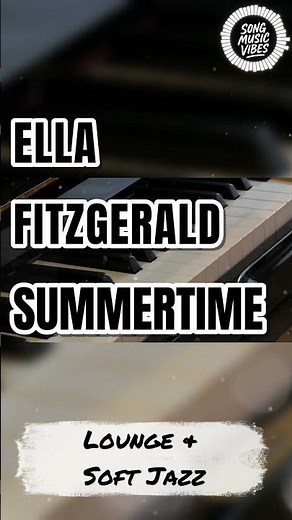 Ella Fitzgerald - Summertime (Lounge & Soft Jazz)
