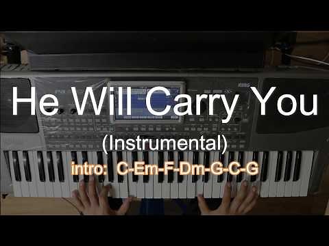 He Will Carry You Instrumental with Chords & Lyrics