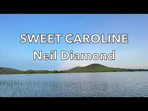 Sweet Caroline - Neil Diamond | Lyrics