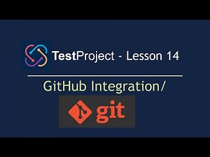 TestProject Automation - Lesson 14 | GitHub Integration | Continuous Integration | Git Integration