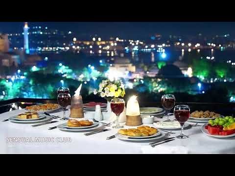 Dinner Music, Fine Dining Music, Background Restaurant Music, Chillout Music Mix, Instrumental Music