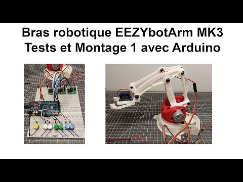 Bras robotique EEZYbotArm MK3 Tests et Montage 1 avec Arduino