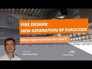 WEBINAR Fire design: new generation of Eurocode, what are the opportunities for steel? - Nov. 2020
