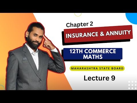 Insurance and Annuity (Objective Type) - Lecture 9 | Maths 2 | Chapter 2 | Class 12th | Maharashtra