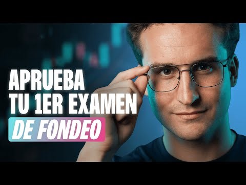 Aprueba tu primer examen de fondeo: la guía que nadie te explicó