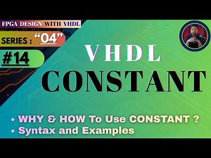 14 - Full FPGA Course ~ VHDL Constant | Course 04