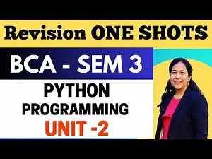 Python Programming | Unit - 2 One Shot | BCA Semester - 3 | IP University | Final Revision for Exam