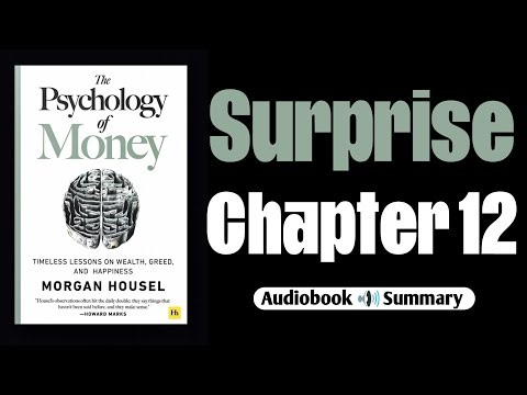 Chapter 12 Explained: Surprise! | The Psychology of Money by Morgan Housel