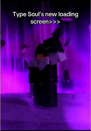 Type Soul's Exciting New Loading Screen Updates
