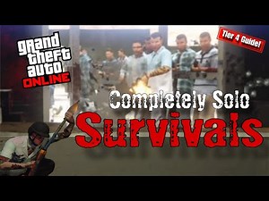 GTA Online: Tier 4 Survivals Solo Guide