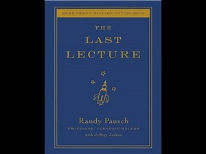 "The Last Lecture" By Randy Pausch