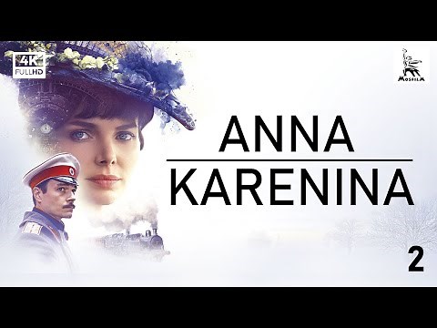 Anna Karenina, Part Two | ORIGINAL SERIES | by Karen Shakhnazarov