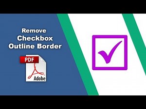 How to remove checkbox outline border in pdf (Prepare Form) using Adobe Acrobat Pro DC