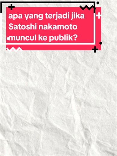 apa yang terjadi jika Satoshi nakamoto muncul ke publik? #creatorsearchinsights #web3 #bitcoin #satoshinakamoto #masukberandafyp
