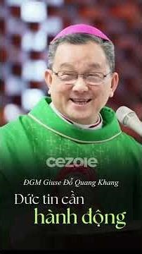 Faith Requires Action | Bishop Joseph Do Quang Khang #cezoie