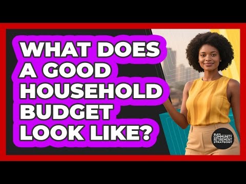 What Does a Good Household Budget Look Like?