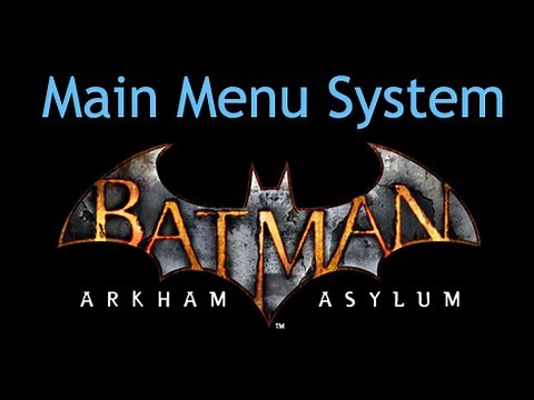 Batman: Arkham Asylum - Main Menu System