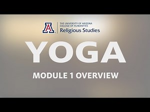 RELI 367: Yoga Module 1 Overview