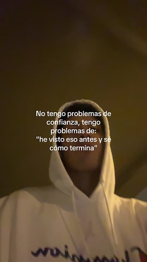 Problemas de Confianza: 'He visto eso antes y sé cómo termina'