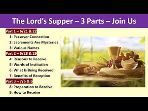 The Lord's Supper - Part 1 | Passover and The Lord's Supper | Eucharist | Sacrament of the Altar