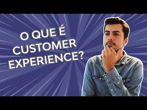 O que é Customer Experience?