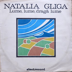 Natalia Gliga - Lume, Lume, Dragă Lume