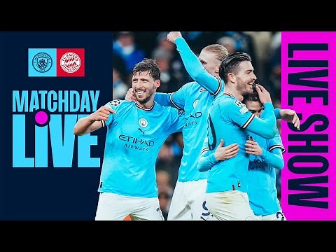 MATCHDAY LIVE | MAN CITY V BAYERN MUNICH | UEFA CHAMPIONS LEAGUE