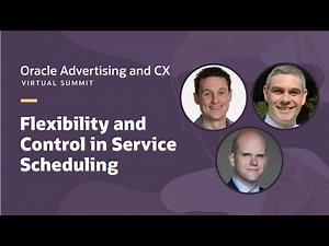 Improve field service experiences with service scheduling and updates | Oracle Virtual Summit