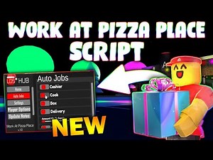 *NEW* Work at a Pizza Place Script (PASTEBIN 2026) (MONEY FARM, AUTO WORK, FAST FINISH )