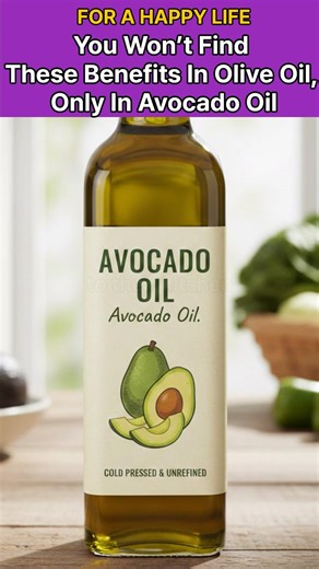 You Won’t Find These Benefits In Olive Oil, Only In Avocado Oil
