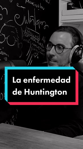 La enfermedad de Huntington y sus efectos devastadores