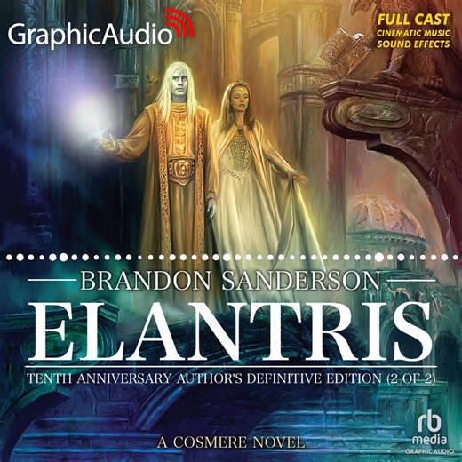 Listen to a dramatized audio sample from the upcoming ELANTRIS: Tenth Anniversary Author's Definitive Edition (2 of 2) by Brandon Sanderson. https://loom.ly/IoCfZn0. Once the godlike rulers of the capital of Arelon, the inhabitants of Elantris have been imprisoned within themselves, unable to die after the city's magic failed years ago. But when a new prince falls victim to the curse, he refuses to accept his fate. | GraphicAudio