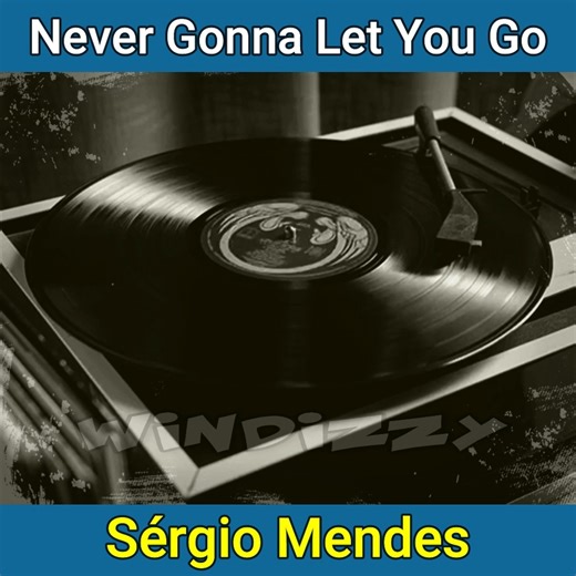 Sergio Mendes - Never Gonna Let You Go ft Joe Pizzulo and Leeza Miller (1983) | Darwin Windizzy Delarmente