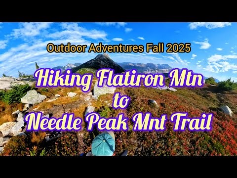 Hiking Flatiron Mtn to Needle Peak Mnt Trail