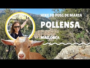 Hiking in Pollensa: Excursion to the Puig de Maria, Mallorca, (Majorca), Spain