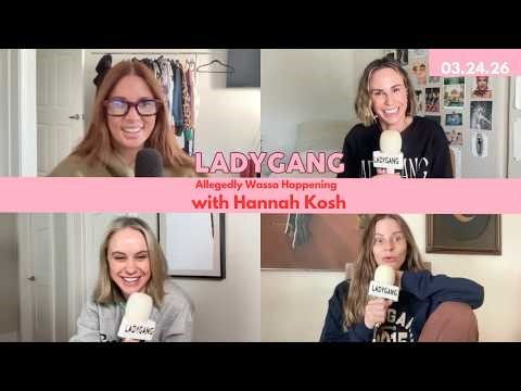 Allegedly Wassa Happening with Hannah Kosh