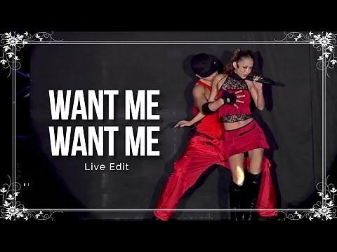 WANT ME, WANT ME / (ライブ編集)