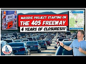 Massive Project starting on the 405 Freeway! 4 Years of Closures!!!