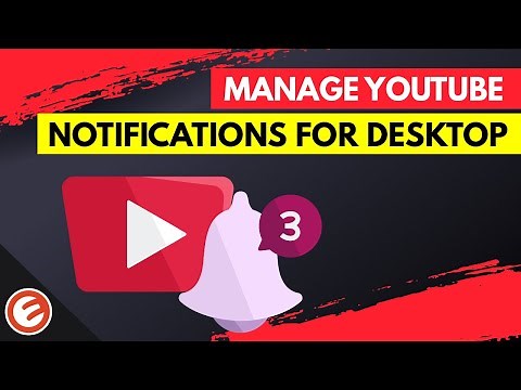 How To Manage YouTube Notifications For Desktop Using YouTube