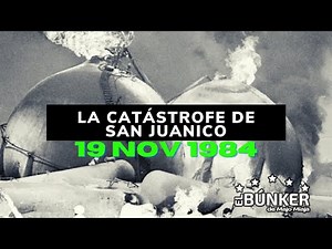 La Catástrofe de San Juanico 19 nov 1984 | Las explosiones de #SanJuanico