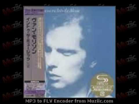Van Morrison You Make Me feel so Free