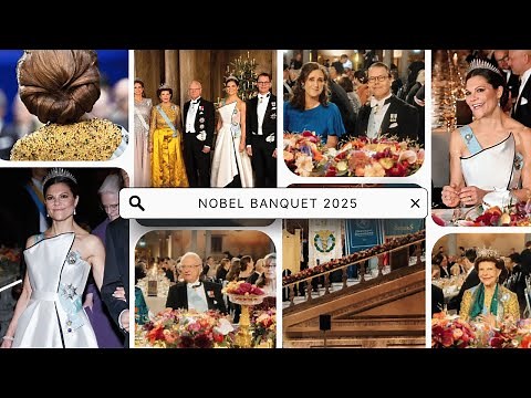 Nobel Banquet 2025: Arrival of the Royal Family with Laureates + Toasts + Moments at the table.