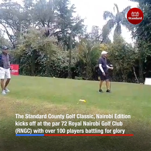 The Standard County Golf Classic, Nairobi Edition, kicks off at the par 72 Royal Nairobi Golf Club (RNGC) with over 100 players battling for glory Video by Erick Ochieng | Standard Digital