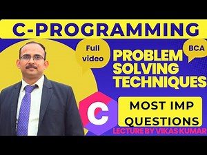 Problem Solving Techniques for BCA | Algorithms, C Programming, Arrays & Recursion | Most IMP| CCSU