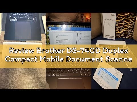 Review Brother DS-740D Duplex Compact Mobile Document Scanner