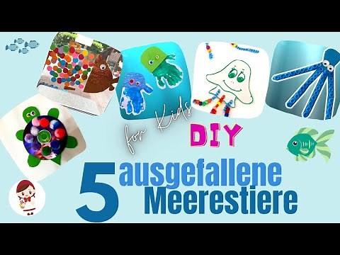 🐠5 DIY für ausgefallene Meerestiere🐠 | Basteln mit Kindern im Sommer