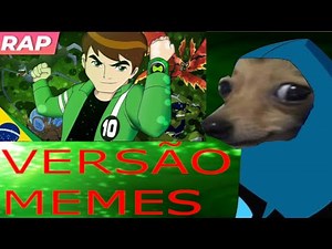 rap do ben 10 sou supremo versão memes (iron master)